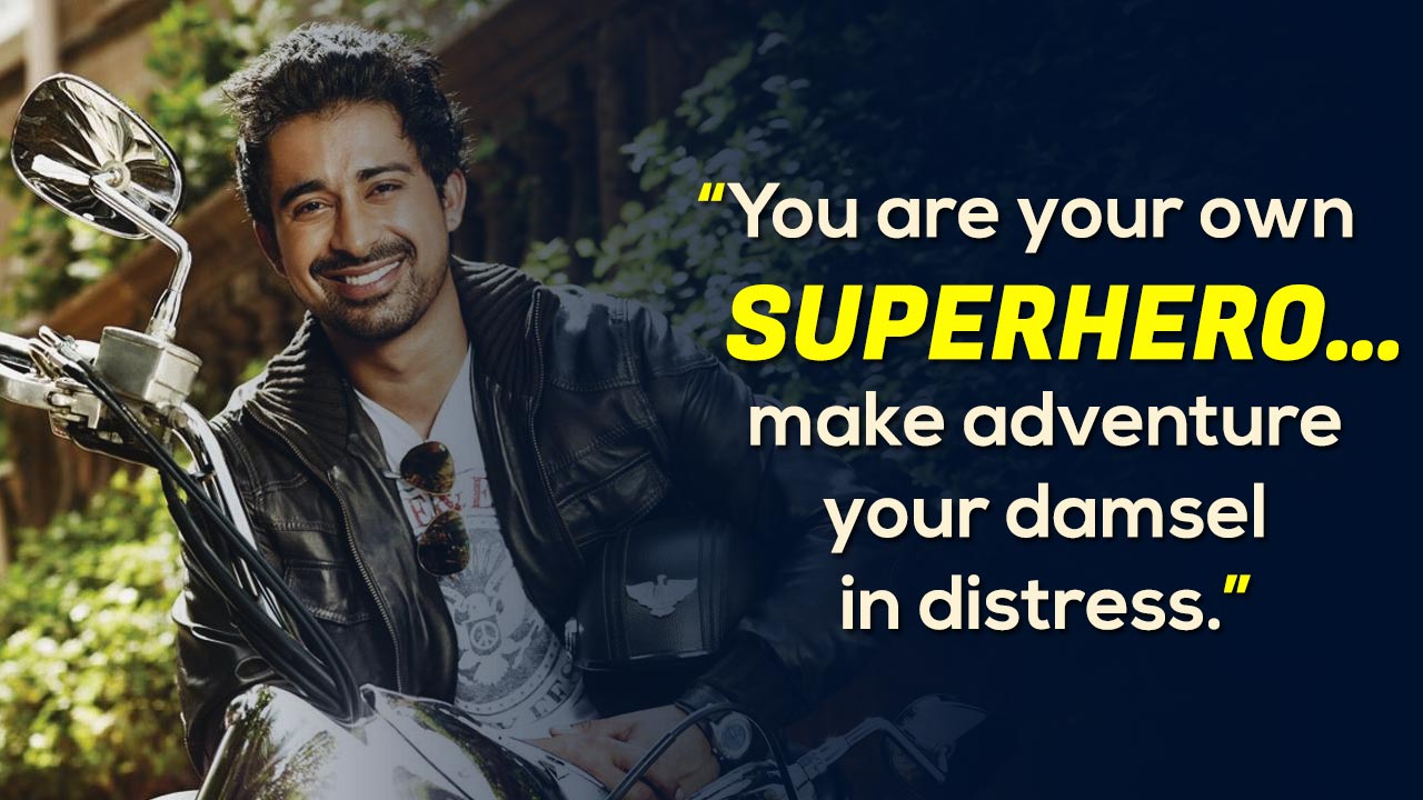 10 Rannvijay Singh Quotes Which Show You That He Will 